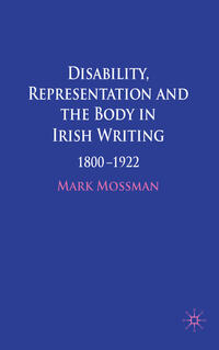 Vorderes Coverbild Disability, Representation and the Body in Irish Writing