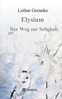 Vorderes Coverbild Elysium - Der Weg zur Seligkeit