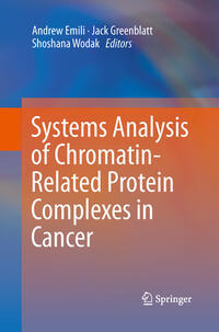 Vorderes Coverbild Systems Analysis of Chromatin-Related Protein Complexes in Cancer