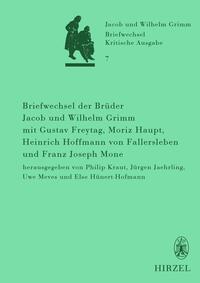 Vorderes Coverbild Briefwechsel der Brüder Jacob und Wilhelm Grimm mit Gustav Freytag, Moriz Haupt, Heinrich Hoffmann von Fallersleben und Franz Joseph Mone