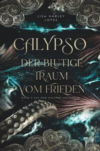 Vorderes Coverbild Calypso - Der blutige Traum vom Frieden -