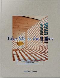 Vorderes Coverbild Take Me to the Lakes - Weekender Edition München