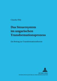 Vorderes Coverbild Das Steuersystem im ungarischen Transformationsprozess