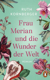 Vorderes Coverbild Frau Merian und die Wunder der Welt