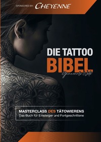 Vorderes Coverbild Die Tattoo Bibel - Die Tattoo Masterclass des Tätowierens