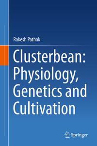 Vorderes Coverbild Clusterbean: Physiology, Genetics and Cultivation