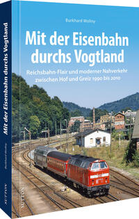Vorderes Coverbild Mit der Eisenbahn durchs Vogtland