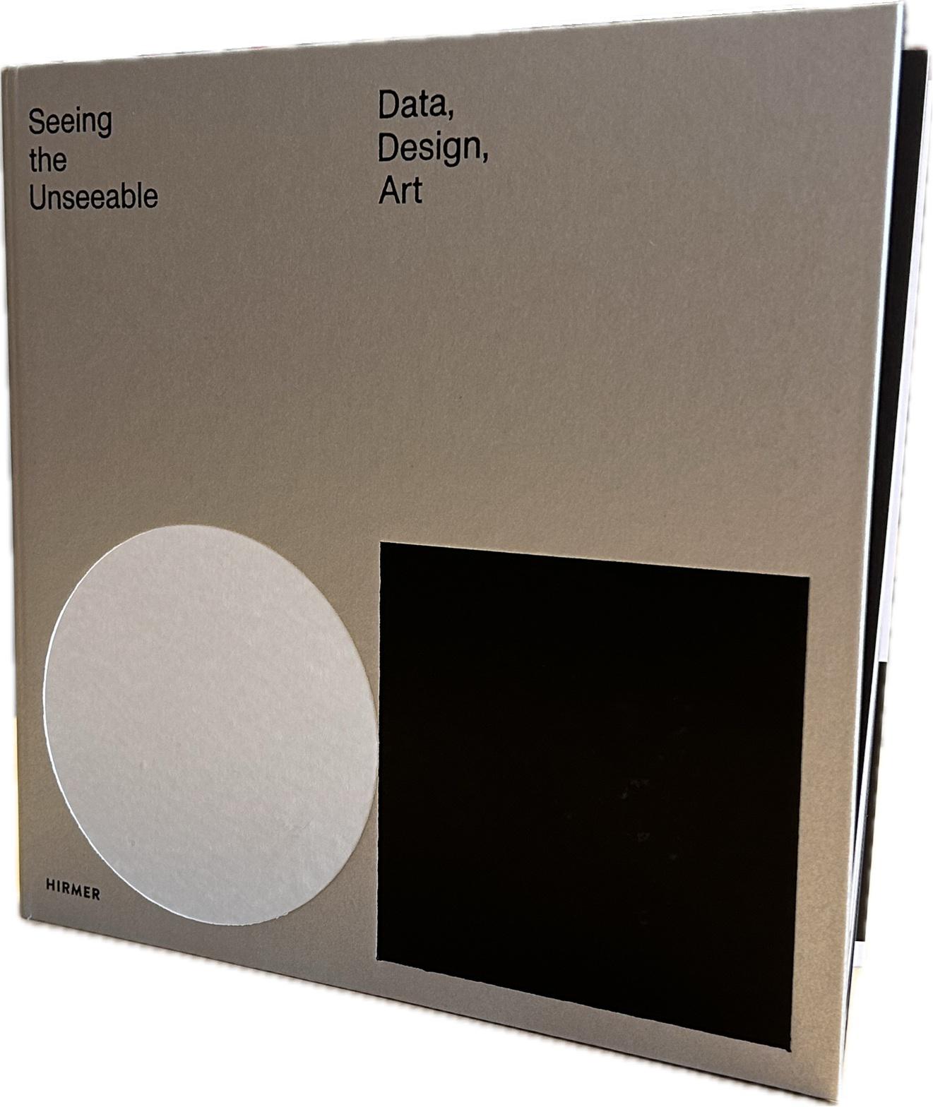 Beispielinhalt (Bild) Seeing the Unseeable - Data, Design, Art
