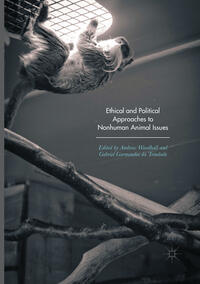 Vorderes Coverbild Ethical and Political Approaches to Nonhuman Animal Issues