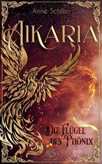Vorderes Coverbild Aikaria - Die Flügel des Phönix (Band 1)