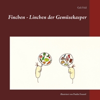 Vorderes Coverbild Finchen - Linchen der Gemüsekasper