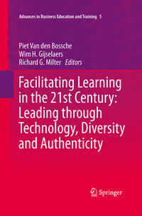 Vorderes Coverbild Facilitating Learning in the 21st Century: Leading through Technology, Diversity and Authenticity