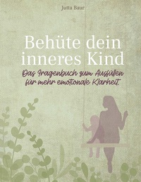 Vorderes Coverbild Behüte dein inneres Kind
