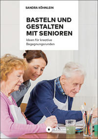 Vorderes Coverbild Basteln und Gestalten mit Senioren