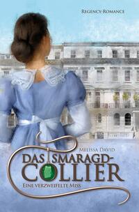 Vorderes Coverbild Das Smaragd-Collier - Eine verzweifelte Miss