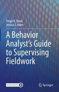 Vorderes Coverbild A Behavior Analyst’s Guide to Supervising Fieldwork