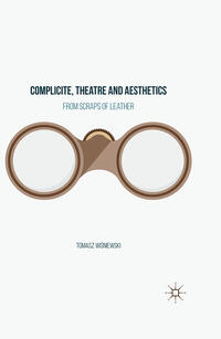 Vorderes Coverbild Complicite, Theatre and Aesthetics