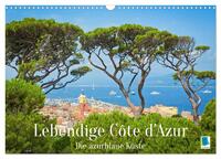 Vorderes Coverbild Lebendige Cote d'Azur: Die azurblaue Küste (Wandkalender 2025 DIN A3 quer), CALVENDO Monatskalender