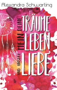 Vorderes Coverbild Deine Träume, mein Leben und unsere Liebe