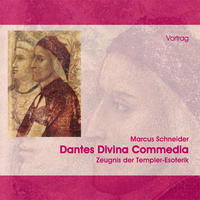 Vorderes Coverbild Dantes Divina Commedia, Zeugnis der Templer-Esoterik