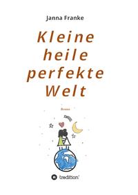 Vorderes Coverbild Kleine heile perfekte Welt