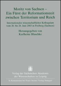 Vorderes Coverbild Moritz von Sachsen – Ein Fürst der Reformationszeit zwischen Territorium und Reich