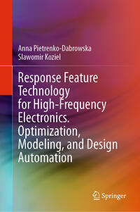 Vorderes Coverbild Response Feature Technology for High-Frequency Electronics. Optimization, Modeling, and Design Automation
