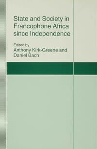 Vorderes Coverbild State and Society in Francophone Africa since Independence