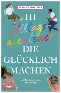 Vorderes Coverbild 111 Alltagsabenteuer, die glücklich machen