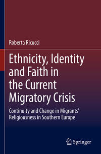 Vorderes Coverbild Ethnicity, Identity and Faith in the Current Migratory Crisis