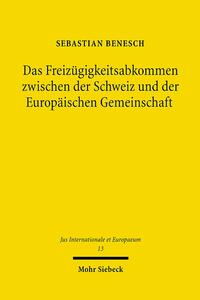 Vorderes Coverbild Das Freizügigkeitsabkommen zwischen der Schweiz und der Europäischen Gemeinschaft