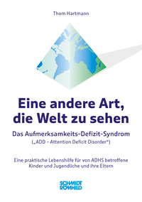 Vorderes Coverbild Eine andere Art, die Welt zu sehen. Das Aufmerksamkeits-Defizit-Syndrom ("Attention Deficit Disorder") ADD