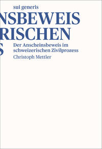 Vorderes Coverbild Der Anscheinsbeweis im schweizerischen Zivilprozess