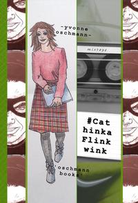 Vorderes Coverbild #cathinkaflinkwink