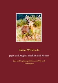 Vorderes Coverbild Jagen und Angeln, Erzählen und Kochen