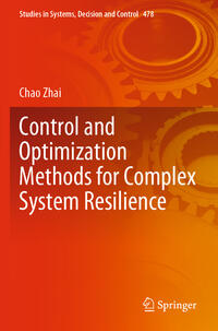 Vorderes Coverbild Control and Optimization Methods for Complex System Resilience