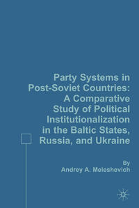 Vorderes Coverbild Party Systems in Post-Soviet Countries