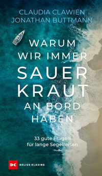 Vorderes Coverbild Warum wir immer Sauerkraut an Bord haben