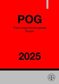 Vorderes Coverbild Polizeiorganisationsgesetz Bayern - POG 2025