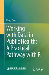 Vorderes Coverbild Working with Data in Public Health: A Practical Pathway with R