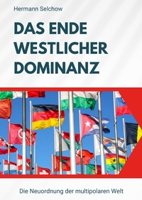 Vorderes Coverbild Das Ende westlicher Dominanz