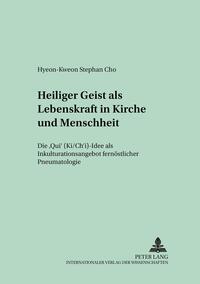 Vorderes Coverbild Heiliger Geist als Lebenskraft in Kirche und Menschheit