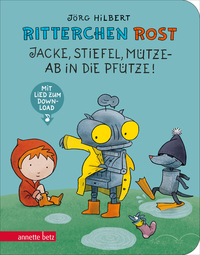 Vorderes Coverbild Ritterchen Rost - Jacke, Stiefel, Mütze - ab in die Pfütze! (Ritterchen Rost, Bd.)