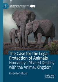 Vorderes Coverbild The Case for the Legal Protection of Animals