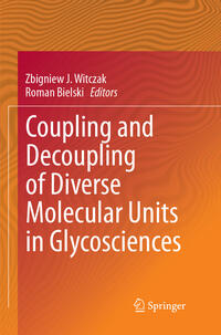 Vorderes Coverbild Coupling and Decoupling of Diverse Molecular Units in Glycosciences