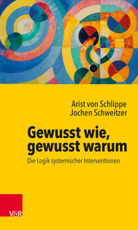 Vorderes Coverbild Gewusst wie, gewusst warum: Die Logik systemischer Interventionen