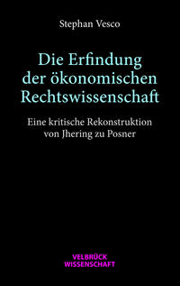 Vorderes Coverbild Die Erfindung der ökonomischen Rechtswissenschaft