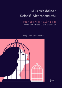 Vorderes Coverbild »Du mit deiner Scheiß-Altersarmut!«