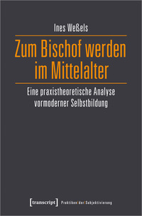 Vorderes Coverbild Zum Bischof werden im Mittelalter