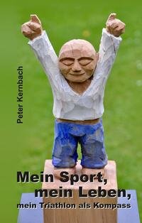Vorderes Coverbild Mein Sport, mein Leben, mein Triathlon als Kompass